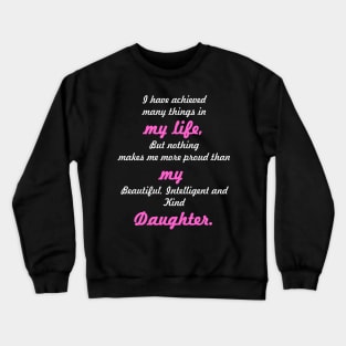 My Life My Daughter Slogan Crewneck Sweatshirt
